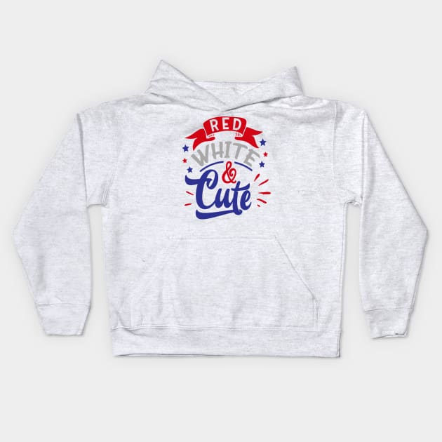 RED WHITE AND CUTE - 4TH OF JULY CELEBRATION DESIGN Kids Hoodie by iskybibblle